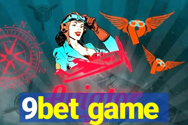 9bet game